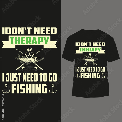 Printi don't need therapy i just need to go fishing