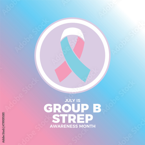 July is Group B Strep Awareness Month poster vector illustration. Pink, blue, white awareness ribbon icon in a circle. Template for background, banner, card. Important day