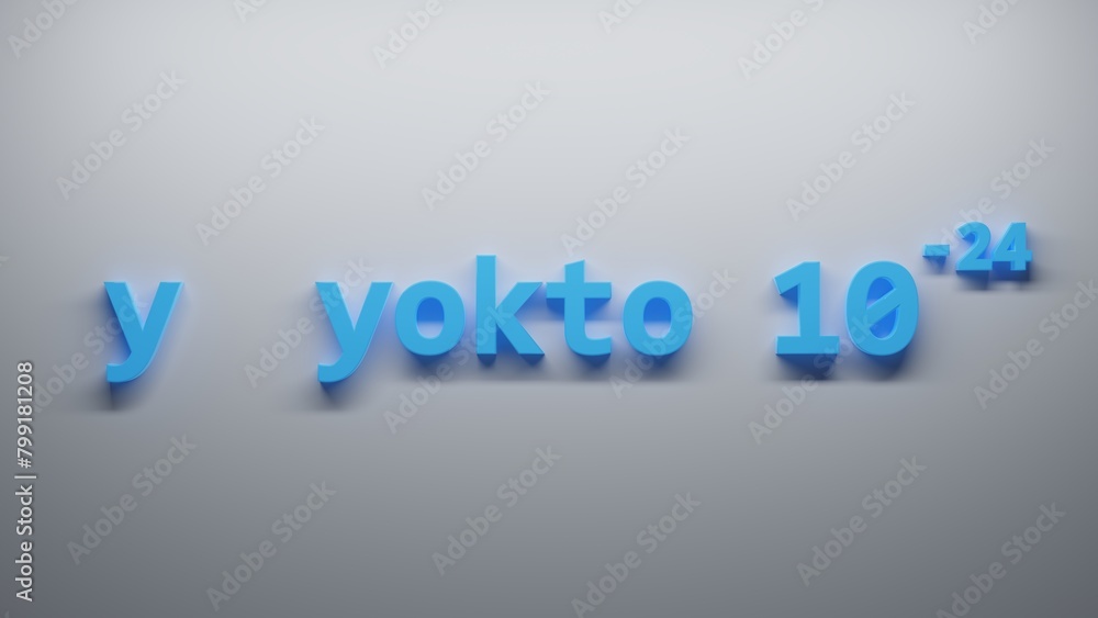 y yokto 10 -24 Metric Prefixes numbers - 3D render illustration - white background y yokto 10 -24 Metric Prefixes numbers - 3D render illustration - white background