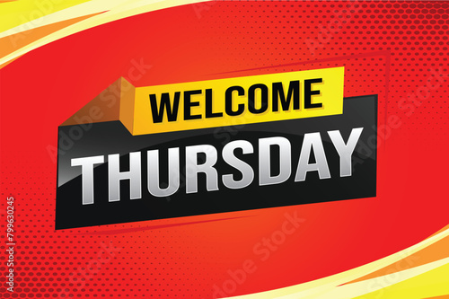 welcome thursday word text concept icon logo sign symbol vector note 3d style for use landing page, template, ui, web, mobile app, poster, banner, flyer, backdrop, gift card, coupon

