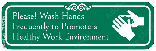 Hospital way finding sign please wash your hands frequently to promote healthy work environment