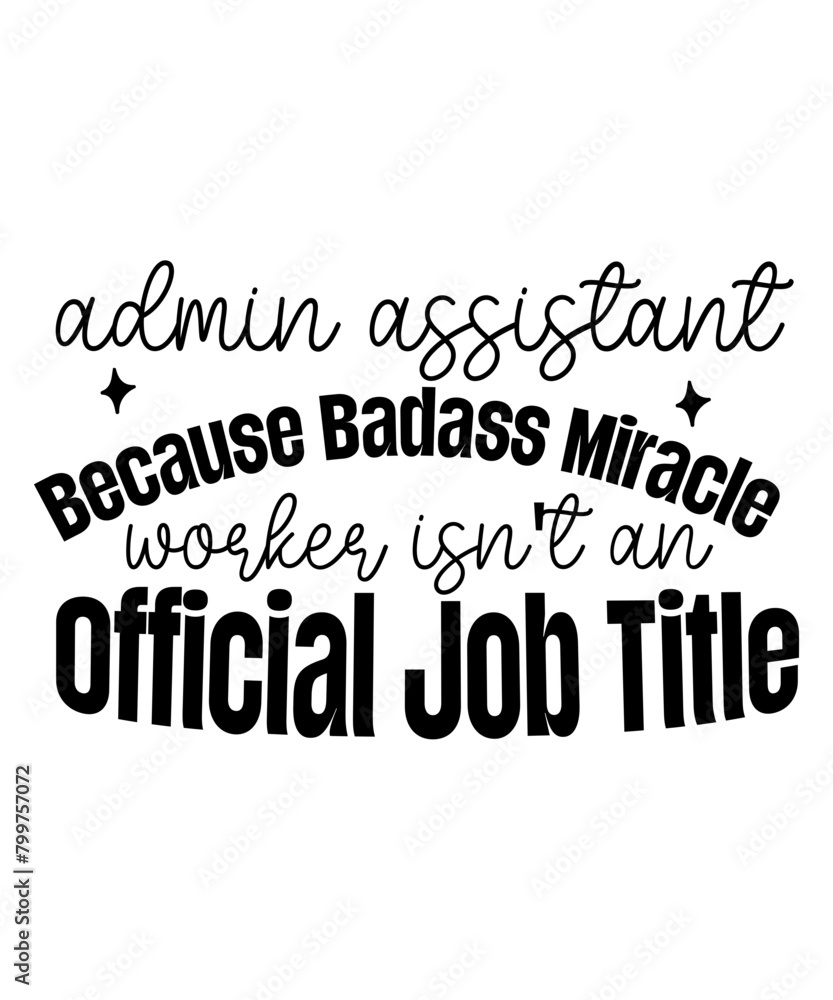 Fototapeta premium Administrative Professionals Bundle Svg, Administrative Assistant Svg, Designs, T-Shirt, Staff Appreciation, Shirt Svg, Appreciation Svg, Eps, Dxf, Png, Administrative Professionals Day Svg, Admin 