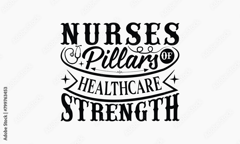 Nurses Pillars Of Healthcare Strength - Nurse T-shirt Design, Isolated On Fresh Pattern Black, Vector With Typography Text, Web Clip Art T-shirt. Nurses Pillars Of Healthcare Strength - Nurse T-shirt Design, Isolated On Fresh Pattern Black, Vector With Typography Text, Web Clip Art T-shirt.