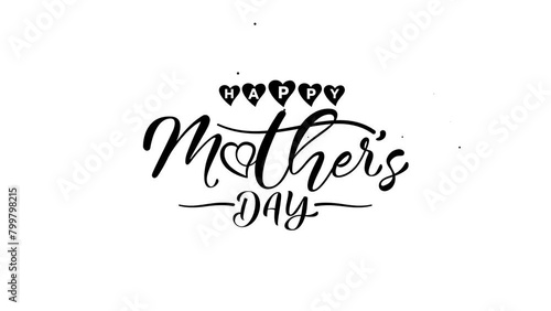 happy mother's day text animation with a combination of beautiful lettering and a heart on the letter o, in black and white for greeting, banner, event, etc. photo