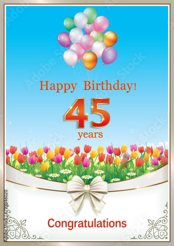 45 years anniversary.Birthday card on background of flowers and balloons with decorative ribbon and bow. Vector illustration
