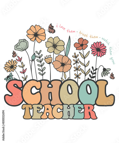 Floral school teacher vintage colorful., trendy floral svg design, Beautiful romantic flower