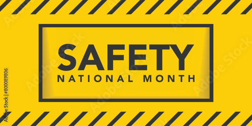 National safety month is celebrated every year in June to remind us the importance of safety and awareness of our surroundings. Vector illustration
