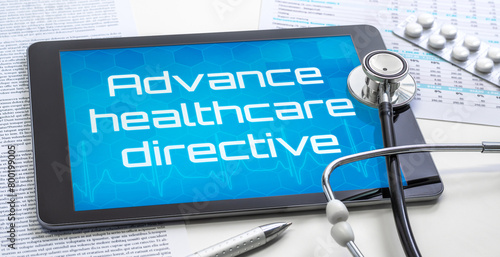 A tablet with the word Advanced healthcare directive on the display