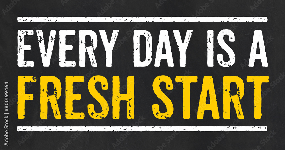 Fototapeta premium Blackboard with the text Every day is a fresh start