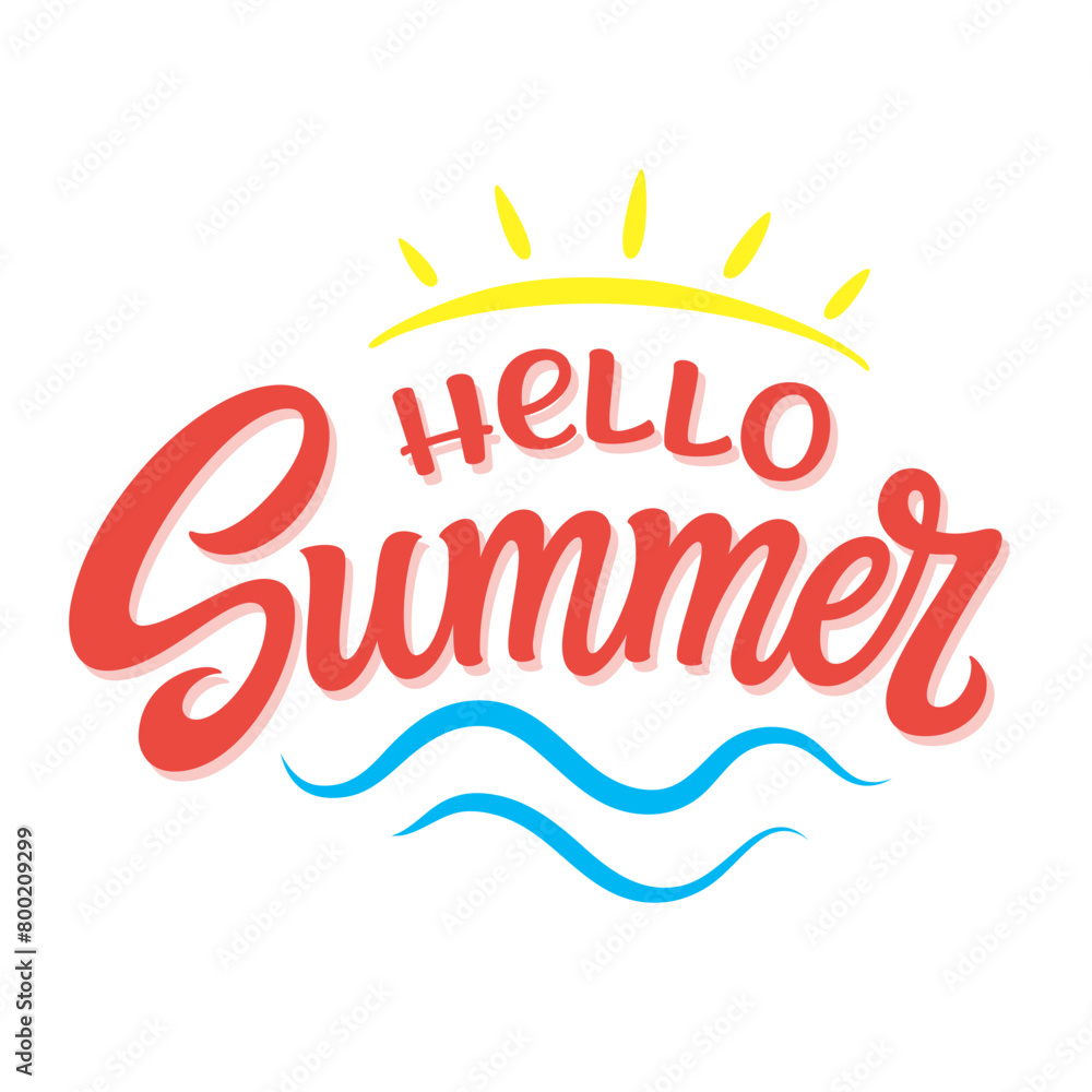 Hello Summer. Hand lettering text with sun and waves isolated on white background. Vector typography text for t shirt designs, posters, cards, banners, mugs Hello Summer. Hand lettering text with sun and waves isolated on white background. Vector typography text for t shirt designs, posters, cards, banners, mugs