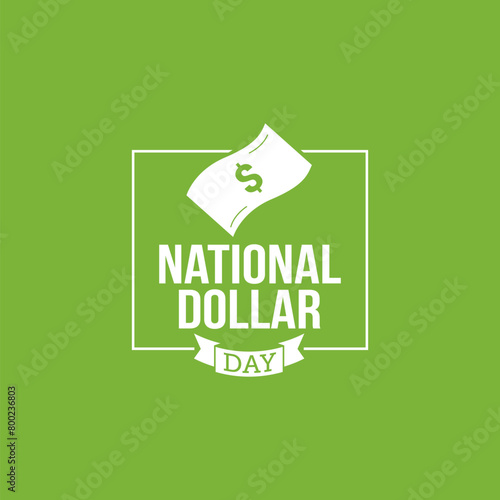 National Dollar day vector illustration. National Dollar day themes design concept with flat style vector illustration. Suitable for greeting card, poster and banner.