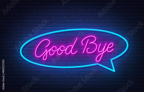 Good Bye Neon Text on brick wall  background.
