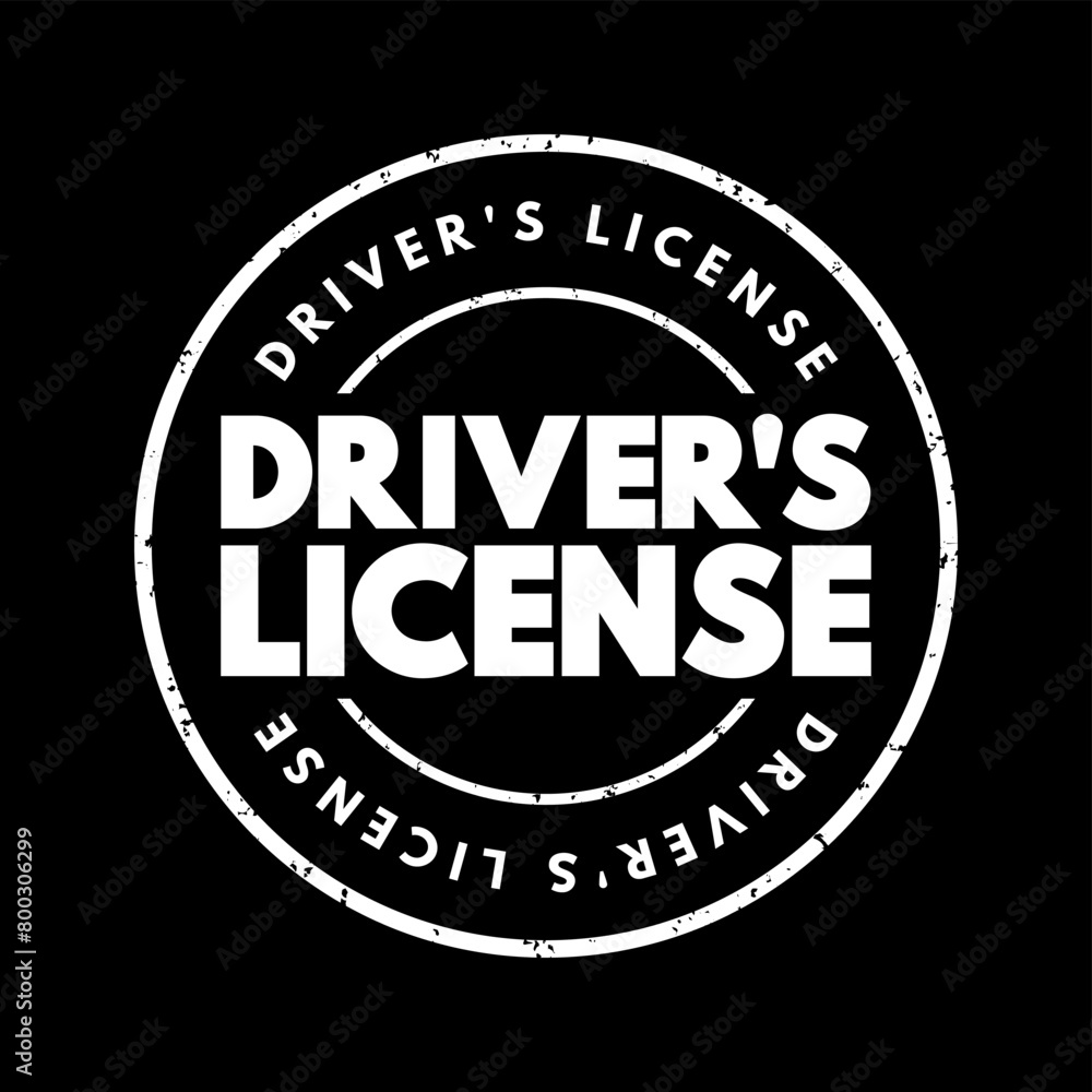 Driver's license - legal authorization confirming authorization to operate one or more types of motorized vehicles, text concept stamp