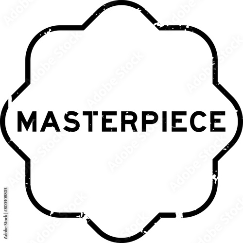 Grunge black masterpiece word rubber seal stamp on white background