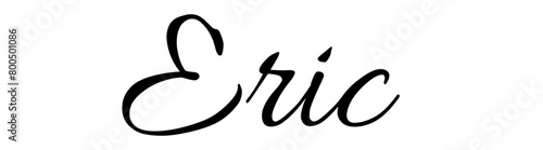 Eric - black color - name written - ideal for websites, presentations, greetings, banners, cards, t-shirt, sweatshirt, prints, cricut, silhouette, sublimation, tag