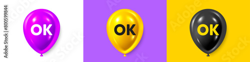 Birthday balloons 3d icons. OK text tag. Approved okay message. Done or Good deal symbol. OK text message. Party balloon banners with text. Birthday or sale ballon. Vector