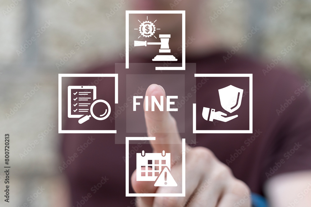Man using virtual touch screen presses word: FINE. Fines, financial mulct or punishment concept. Payment of fine with legal document. Penalty for crime and offense.