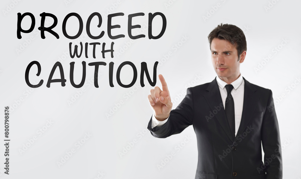 Proceed with caution Proceed with caution