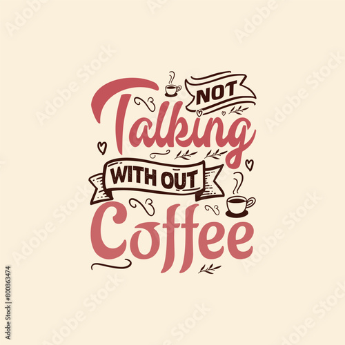 a cup of coffee t-shirt design and poster  