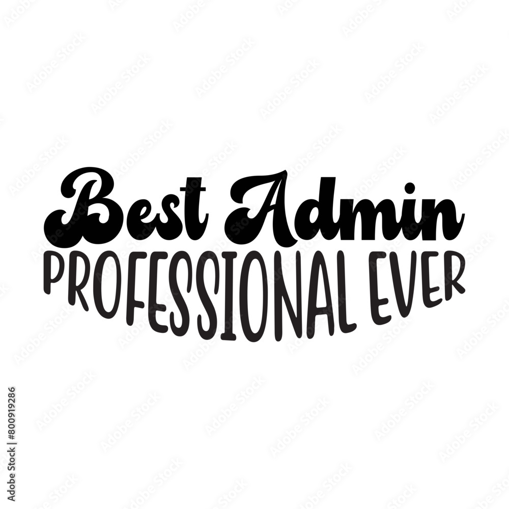 Best Admin Professional Ever SVG Best Admin Professional Ever SVG