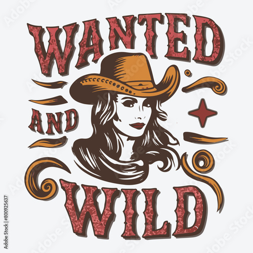Wanted And Wild Vintage Western Cowgirl T-Shirt Design
