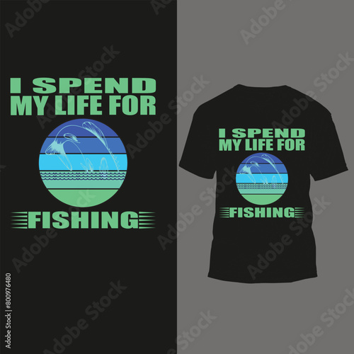 i spend my life for fishing