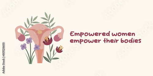 Floral uterus and inspirational quote about women’s health. Female strength and reproductive wellness concept. Perfect for health education, women's rights projects, and medical awareness. Gynecology