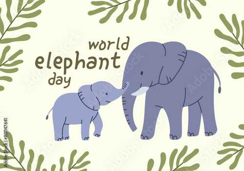 World elephant day, international annual event on August 12. Card design with big and baby elephant. Animal wildlife. Flat cartoon style vector illustration