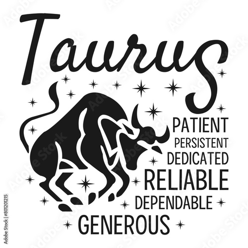 Taurus Patient Persistent Dedicated Reliable Dependable Generous