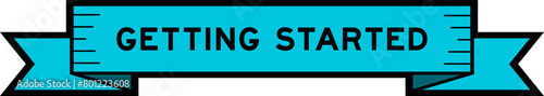 Ribbon label banner with word getting started in blue color on white background