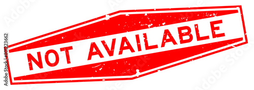 Grunge red not available word hexagon rubber seal stamp on white background