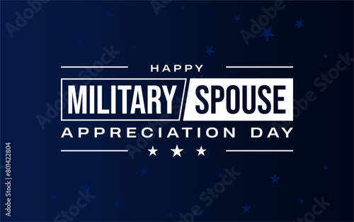Military Spouse Appreciation Day. Holiday Concept