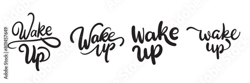 Collection of Wake up phrase lettering. Hand drawn vector art.