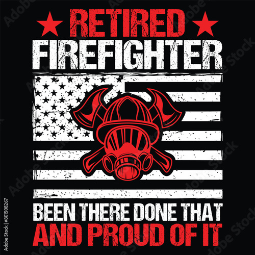  retired firefighter been there done that and proud of it