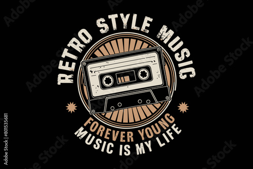2024 cassette tape old school retro vintage vector design, forever young music is my life