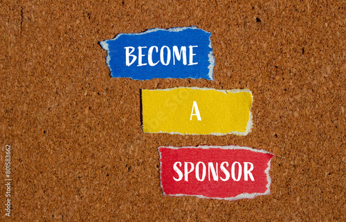 фотографія Become a sponsor words written on ripped paper pieces with brown background