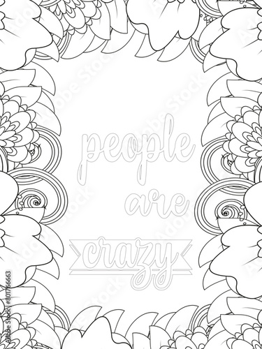 Quotes Flower Coloring Page Beautiful black and white illustration for adult coloring book