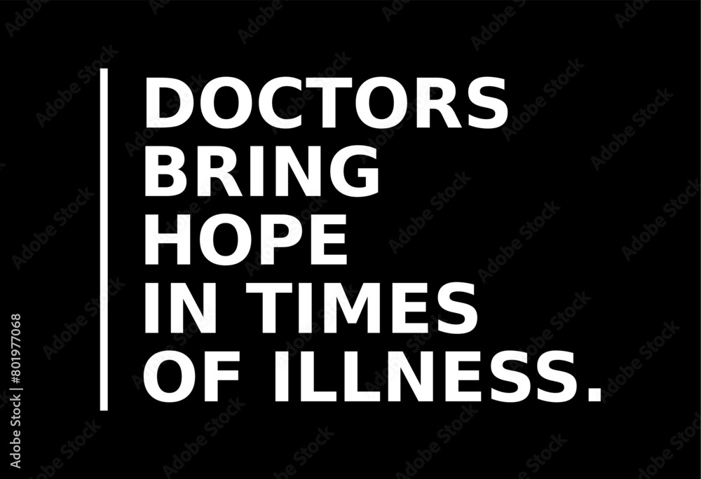 Doctors Bring Hope In Times Of Illness Simple Typography With Black Background