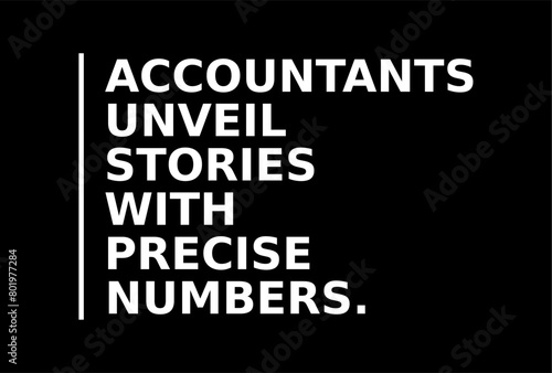 Accountants Unveil Stories With Precise Numbers Simple Typography With Black Background