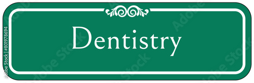 Dentistry sign