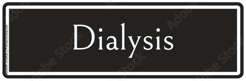 Dialysis sign