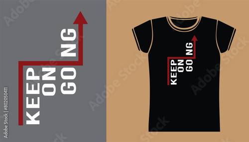 keep on going t shirt design