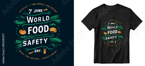 World Food safety day Creative typography T-Shirt design. Event T-Shirt Design.