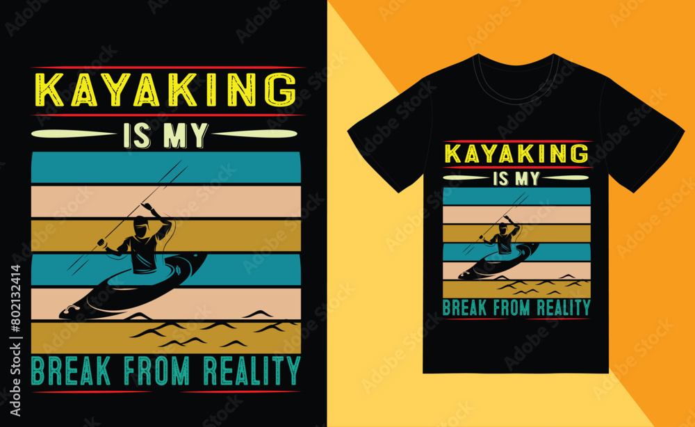 Fototapeta premium kayaking is my break from reality t shirt