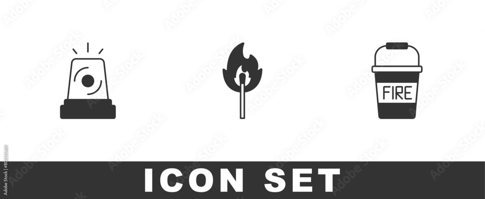 Set Flasher siren, Burning match with fire and Fire bucket icon. Vector Set Flasher siren, Burning match with fire and Fire bucket icon. Vector