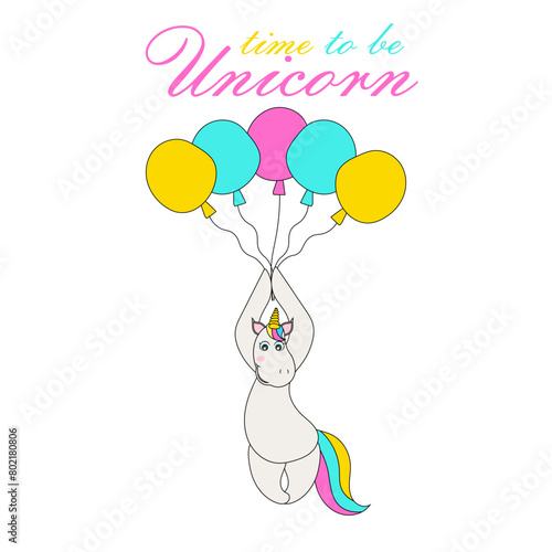 Time to be unicorn vector illustration. Cute unicorn for t shirt, postcard, child design. Inspirational quote. (ID: 802180806)
