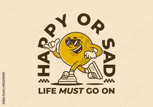 Happy or sad, life must go on. Mascot character of ball head in running pose © Adipra