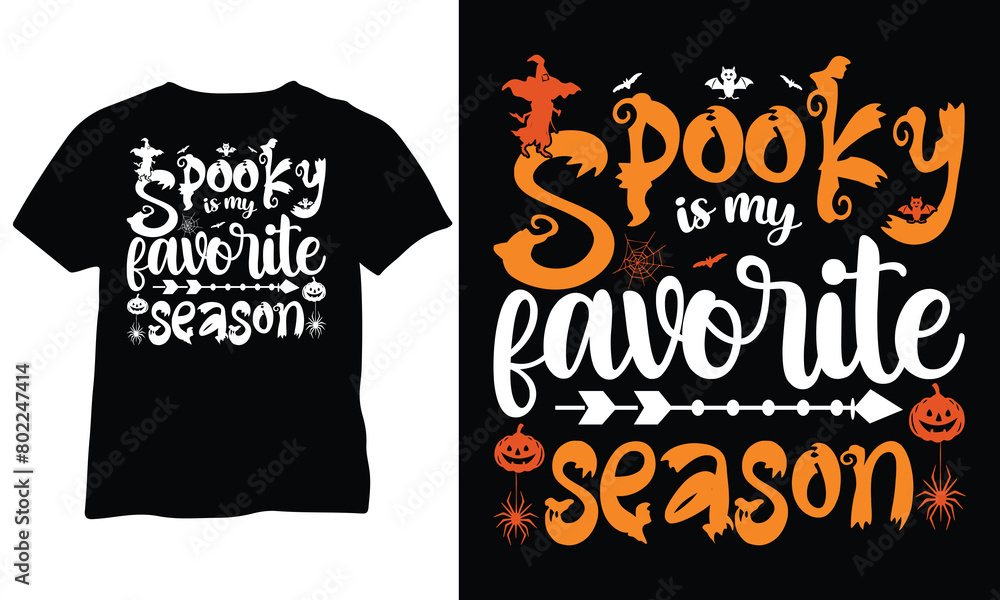 Spooky is my favorite season vector Spooky Season Halloween season Shirt Spooky is my favorite season vector Spooky Season Halloween season Shirt