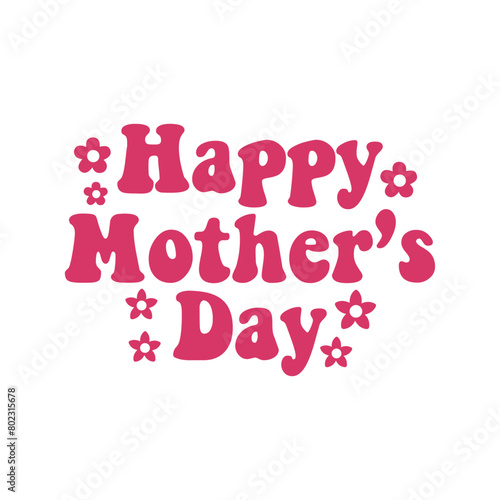 Mother’s Day typography clip art design on plain white transparent isolated background for sign, card, shirt, hoodie, sweatshirt, apparel, tag, mug, icon, poster or badge