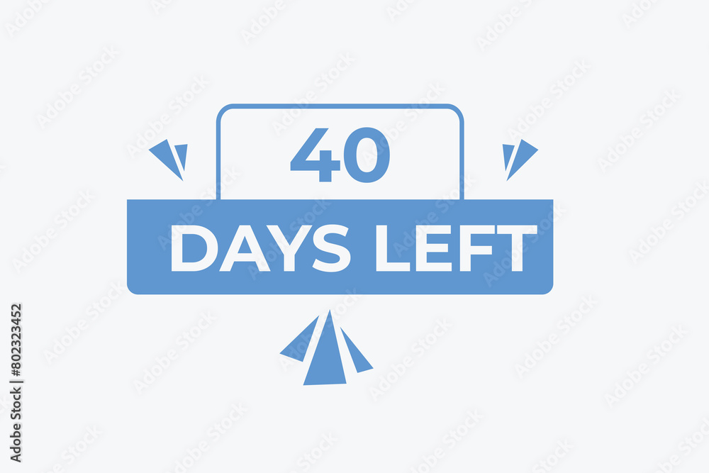 Fototapeta premium 40 days to go countdown template. 40 day Countdown left days banner design. 40 Days left countdown timer